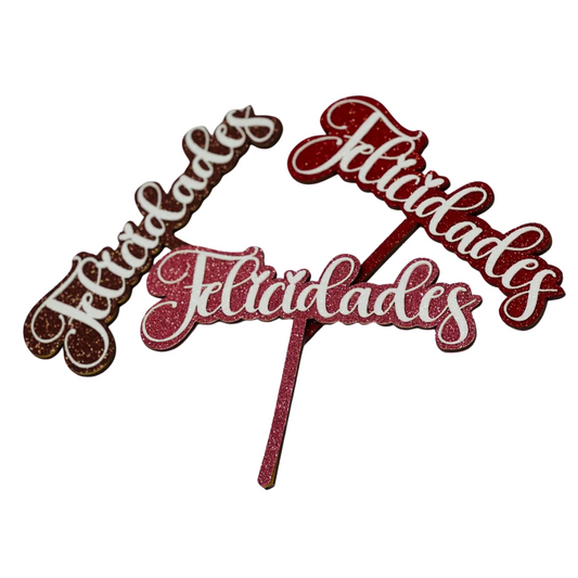 Cake Topper - Felicidades/ Feliz Cumple (MDF y Fomi)